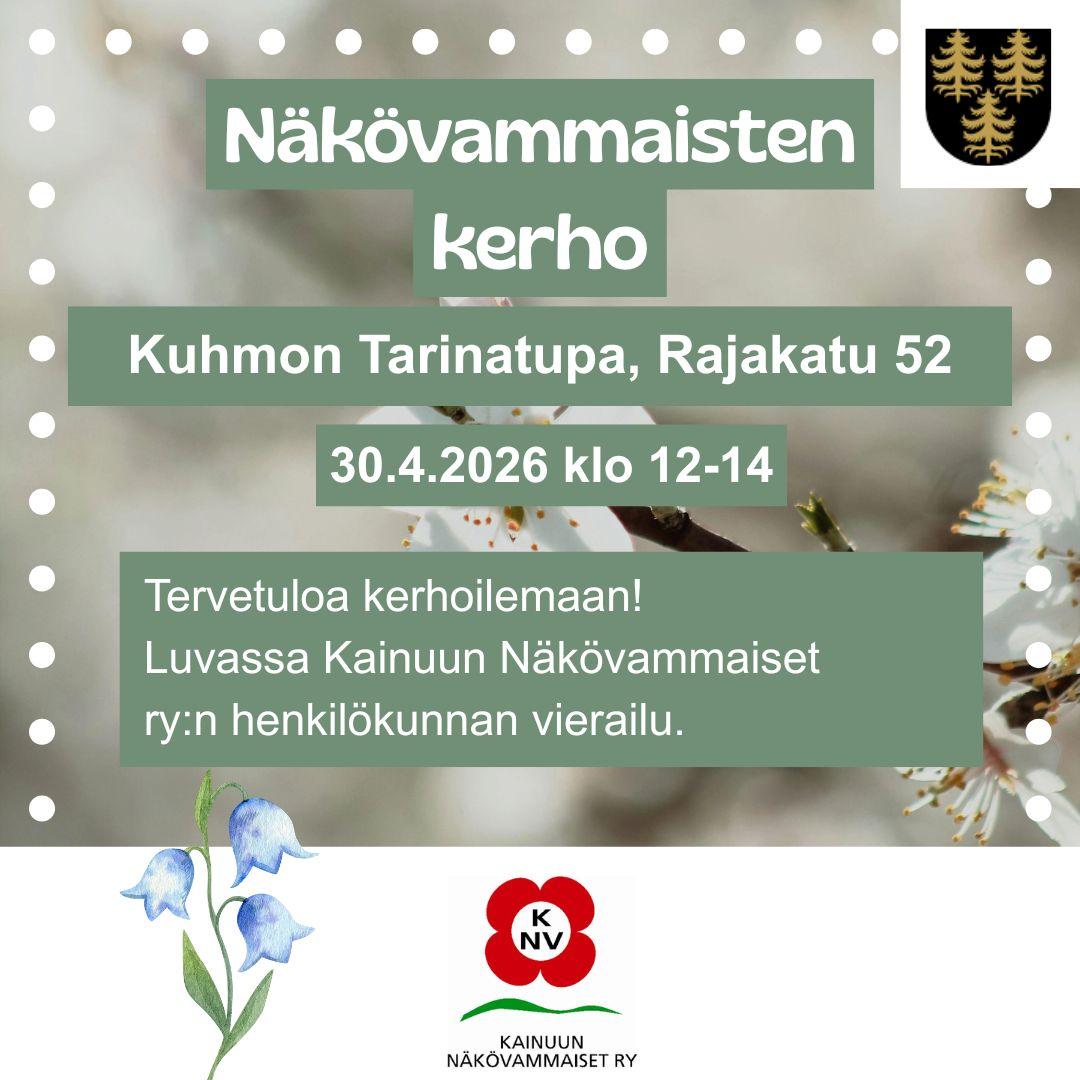 Taustalla valkoinen kukka, kehyksenä valkoisia palloja. Keskellä vihreällä pohjalla samat infot kuin kuvatekstissä. OIkeassa yläkulmassa Kuhmon vaakuna. Vasemmassa alakulmassa kissankelloja. Keskellä alareunaa Kainuun Näkövammaiset ry:n logo.